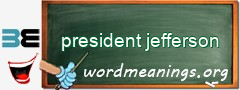 WordMeaning blackboard for president jefferson